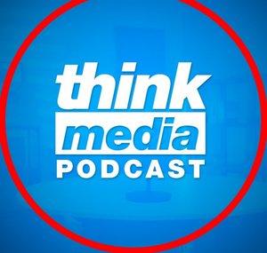 Think Media Podcast