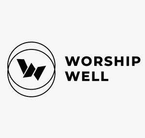 Worship Well