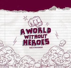 A World Without Heroes Recordings
