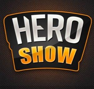 HERO'S SHOW
