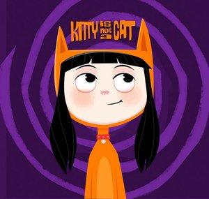 Kitty Is Not A Cat