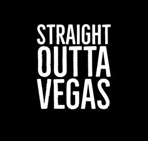 Straight Outta Vegas