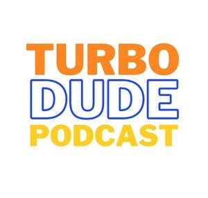 Turbo Dude Podcast