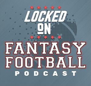 Locked On Fantasy Football