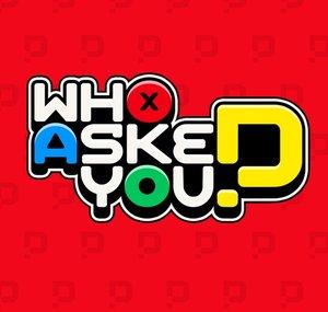 WHO ASKED YOU?