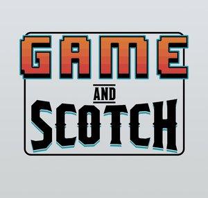 Game and Scotch