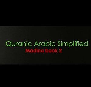 Quranic Arabic Simplified- madinah book 2