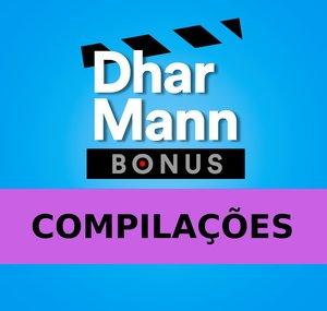 Compilações Bônus de Dhar Mann