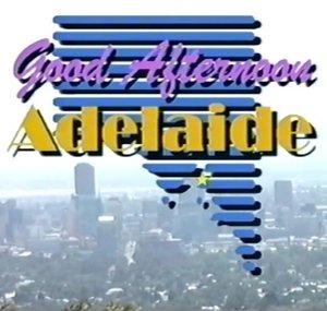 Good Afternoon Adelaide