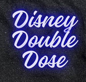 TheDisneyDoubleDose