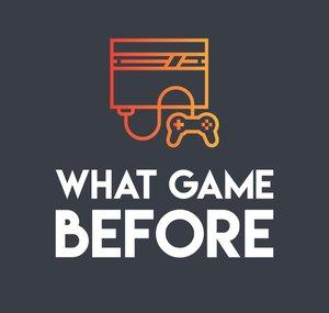 What Game Before