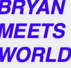 BryanMeetsWorld