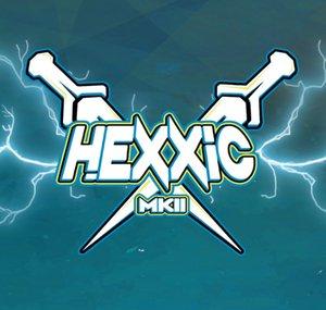 HexxicMKII - VOD Uploads!