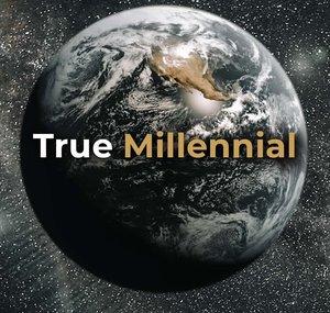 True Millennial