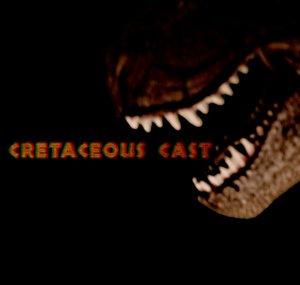 Cretaceous Cast
