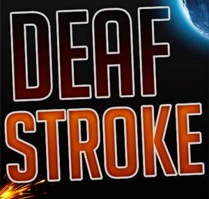 Deafstroke