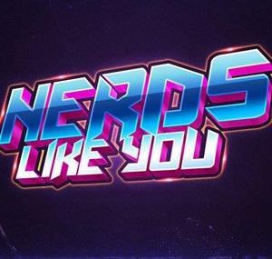 Nerds Like You