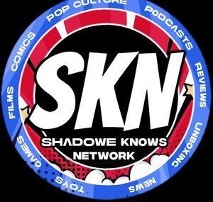SKN - Shadowe Knows Network
