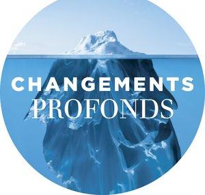 Changements Profonds