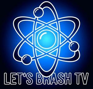 Let'sBrashTV