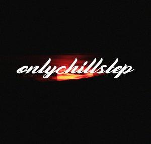 OnlyChillstep