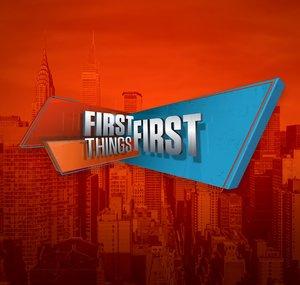 First Things First