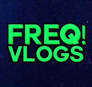 FREQ! Vlogs