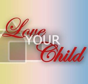 Love Your Child