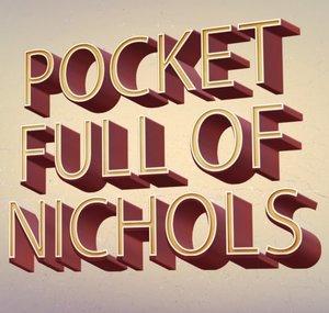 Pocket Full Of Nichols