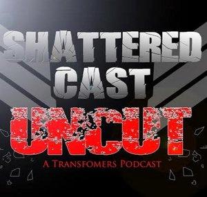 Shattered Cast Uncut