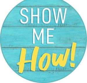 Show Me How