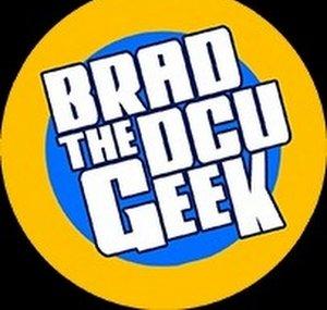 MORE Brad the DC Universe Geek