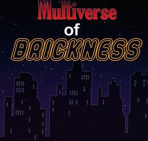 Multiverse Of Brickness