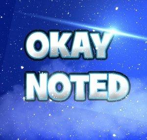 OkayNoted