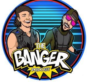 The Banger Podcast