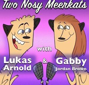 Two Nosy Meerkats With Gabby & Lukas