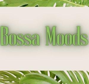 Bossa Moods