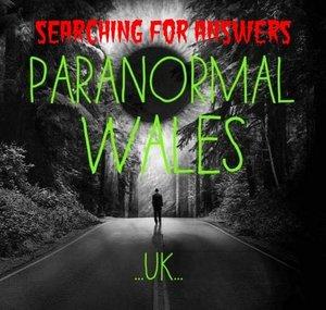 Paranormal Wales Uk