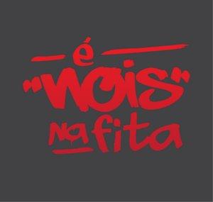 É nóis na fita