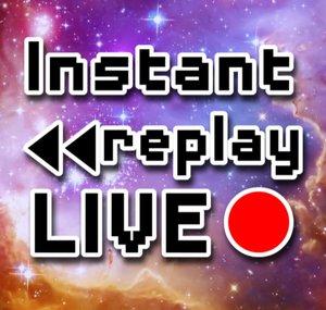Instant Replay Live