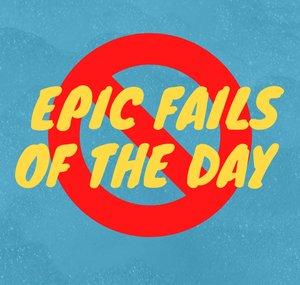 EpicFailsOfTheDay