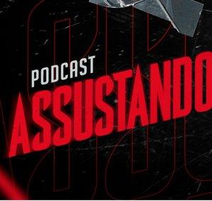 Cortes do ASSUSTANDO Podcast (Dossiê do Felipe)