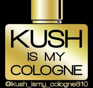 Kush Is My Cologne 810