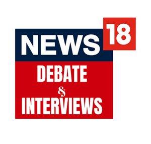 News18 Debate & Interview