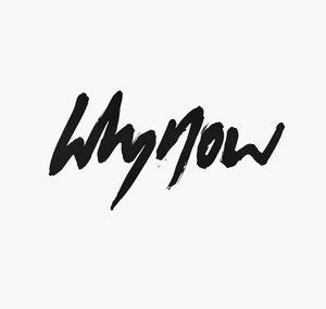 whynow