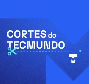 Cortes TecMundo [OFICIAL]