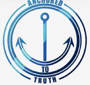 Anchored To Truth