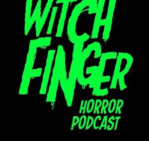 Witch Finger Horror Podcast