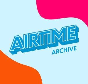 Airtime Archive