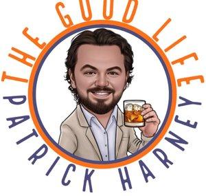 The Good Life with Patrick Harney